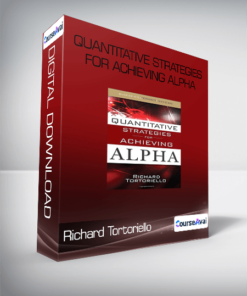 Richard Tortoriello - Quantitative Strategies for Achieving Alpha