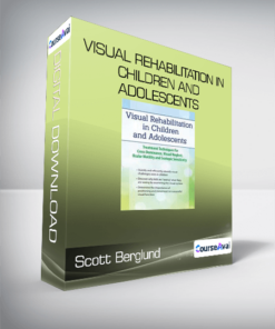Scott Berglund - Visual Rehabilitation in Children and Adolescents