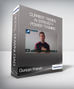 Duncan French - Current Trends in Strength & Power Training