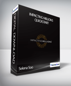 Selena Soo - Impacting Millions Quickstart