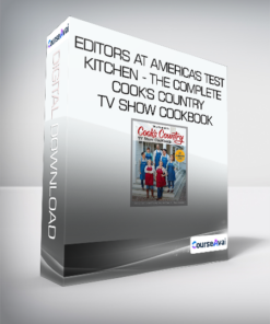 Editors at America's Test Kitchen - The Complete Cook's Country TV Show Cookbook