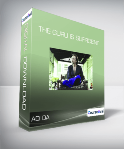 Adi Da - The Guru is Sufficient