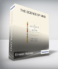 Ernest Holmes - The Science of Mind