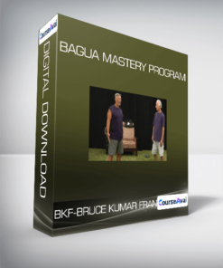 BKF - Bruce Kumar Frantzis - Bagua Mastery program