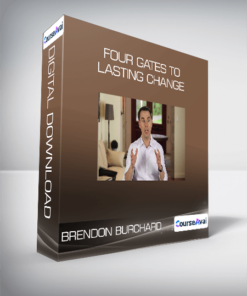 Brendon Burchard - Four Gates to Lasting Change