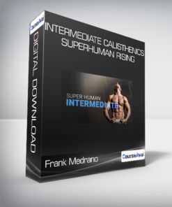 Frank Medrano - Intermediate Calisthenics - Superhuman Rising
