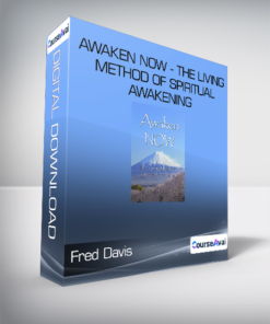 Fred Davis - Awaken NOW - The Living Method of Spiritual Awakening