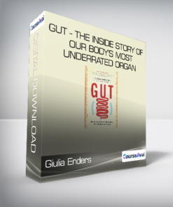 Giulia Enders - Gut - The Inside Story of Our Body's Most Underrated Organ