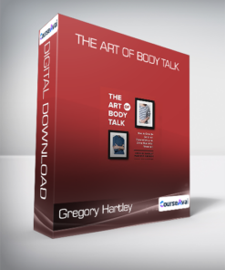 Gregory Hartley & Maryann Karinch - The Art of Body Talk