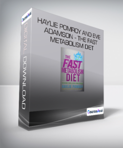 Haylie Pomroy AND  Eve Adamson - The Fast Metabolism Diet - Eat More Food & Lose More Weight