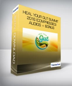 Heal Your Gut Summit 2016 (compressed) + audios + bonus
