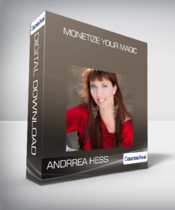 Andrrea Hess - Monetize Your Magic