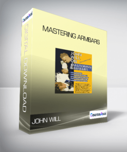 John Will - Mastering Armbars