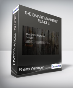 Shaina Weisinger - The Smart Marketer Bundle