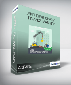 ACPARE - Land Development Finance Mastery