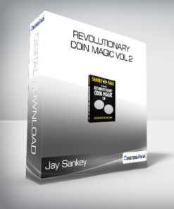 Jay Sankey - Revolutionary Coin Magic Vol.2