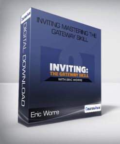 Eric Worre - Inviting Mastering The Gateway Skill