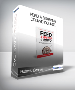 Robert Coorey - Feed A Starving Crowd Course