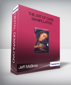 Jeff McBride - The Art of Card Manipulation