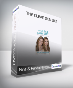 Nina & Randa Nelson - The Clear Skin Diet
