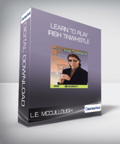 L.E. McCullough - Learn to play Irish Tinwhistle