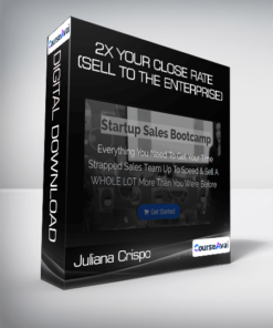 Juliana Crispo - 2X Your Close Rate (Sell To The Enterprise)