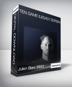 Julien Blanc (RSD) - Ten Game (Legacy Edition)