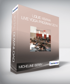 Micheline Berry - Liquid ASANA Live Yoga Program 2014