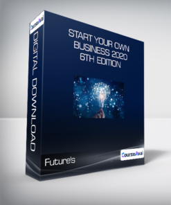 Future's - Start Your Own Business 2020 6th Edition