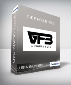 Justin Saunders - The 6 Figure Boss