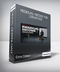Ezra Cohen - Residual Income For Creatives