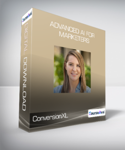 ConversionXL & Guy Yalif - Advanced AI For Marketers