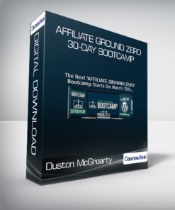 Duston McGroarty - Affiliate Ground Zero 30-Day Bootcamp