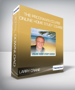Larry Crane - The Program’s Course - Online Home Study Course