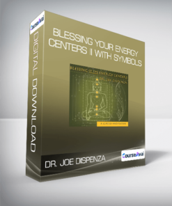 Dr. Joe Dispenza - Blessing Your Energy Centers II With Symbols