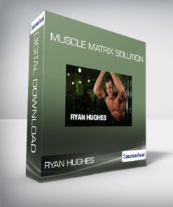 Ryan Hughes - Muscle Matrix Solution