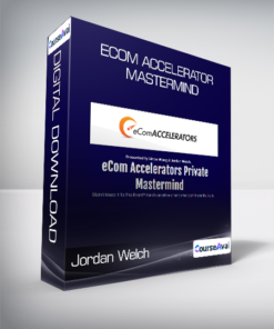 Jordan Welch & Vince Wang - Ecom Accelerator Mastermind