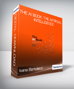 Ivana Bartoletti - The AI Book: The Artificial Intelligence