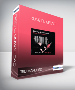 Ted Mancuso - Kung Fu Spear
