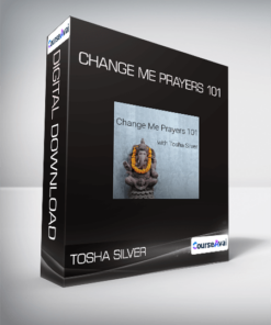 Tosha Silver - Change Me Prayers 101