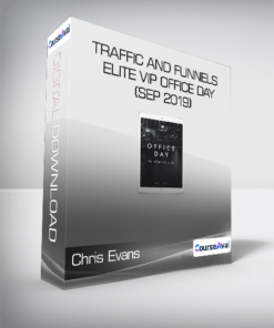 Chris Evans & Taylor Welch - Traffic And Funnels ELITE VIP Office Day (Sep 2019)