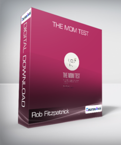 Rob Fitzpatrick - The Mom Test