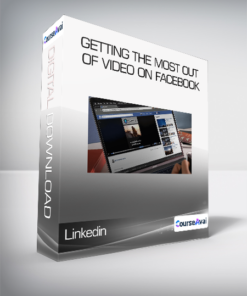 Linkedin - Getting the Most out of Video on Facebook