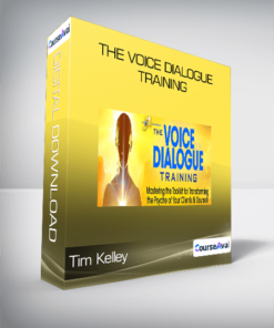Tim Kelley - The Voice Dialogue Training