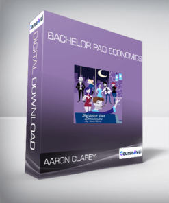 Aaron Clarey - Bachelor Pad Economics