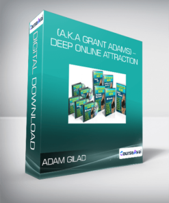 Adam Gilad - (a.k.a Grant Adams) - Deep Online Attraction