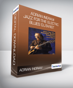 Adrian Ingram - Jazz for the Electric Blues Guitarist