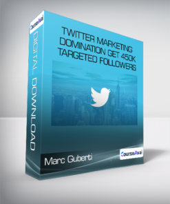 Marc Guberti - Twitter Marketing Domination Get 450K Targeted Followers
