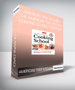 America's Test Kitchen - The America's Test Kitchen Cooking School Cookbook