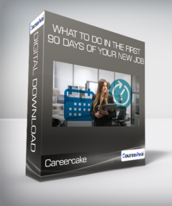 Careercake - What to Do in the First 90 Days of Your New Job